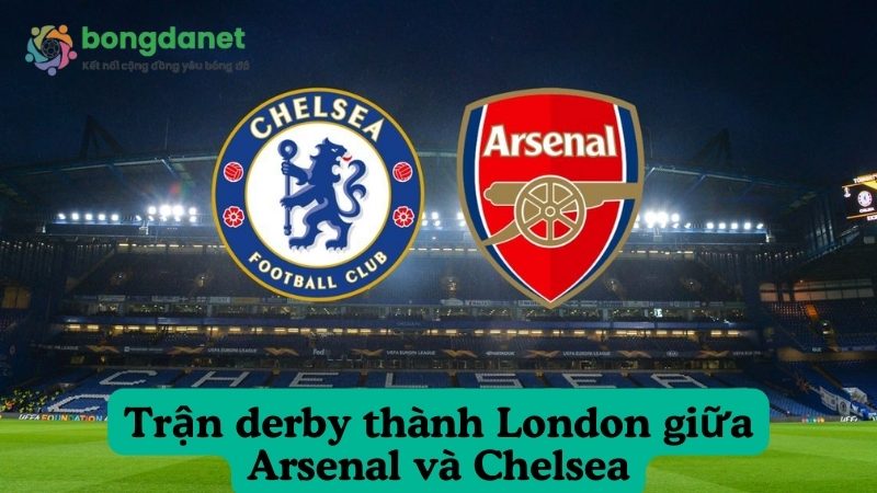 Trận derby thành London giữa Arsenal và Chelsea (2019)